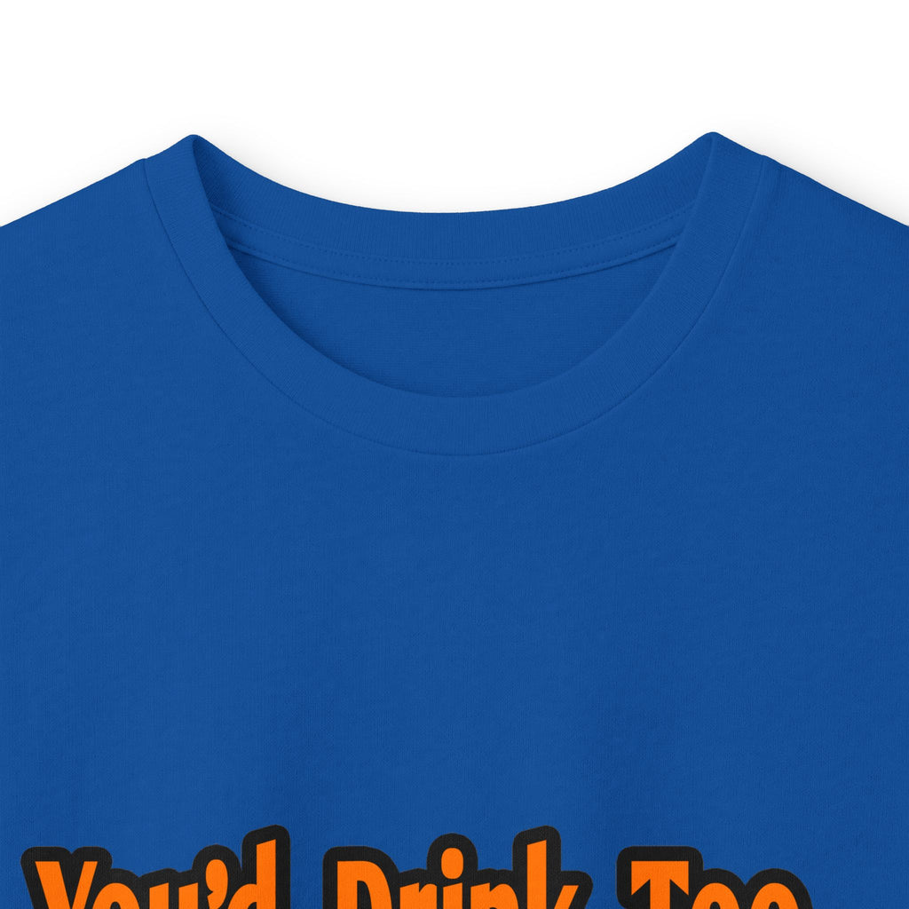 You'd Drink Too...Chemist - Unisex Ultra Cotton Long Sleeve Tee