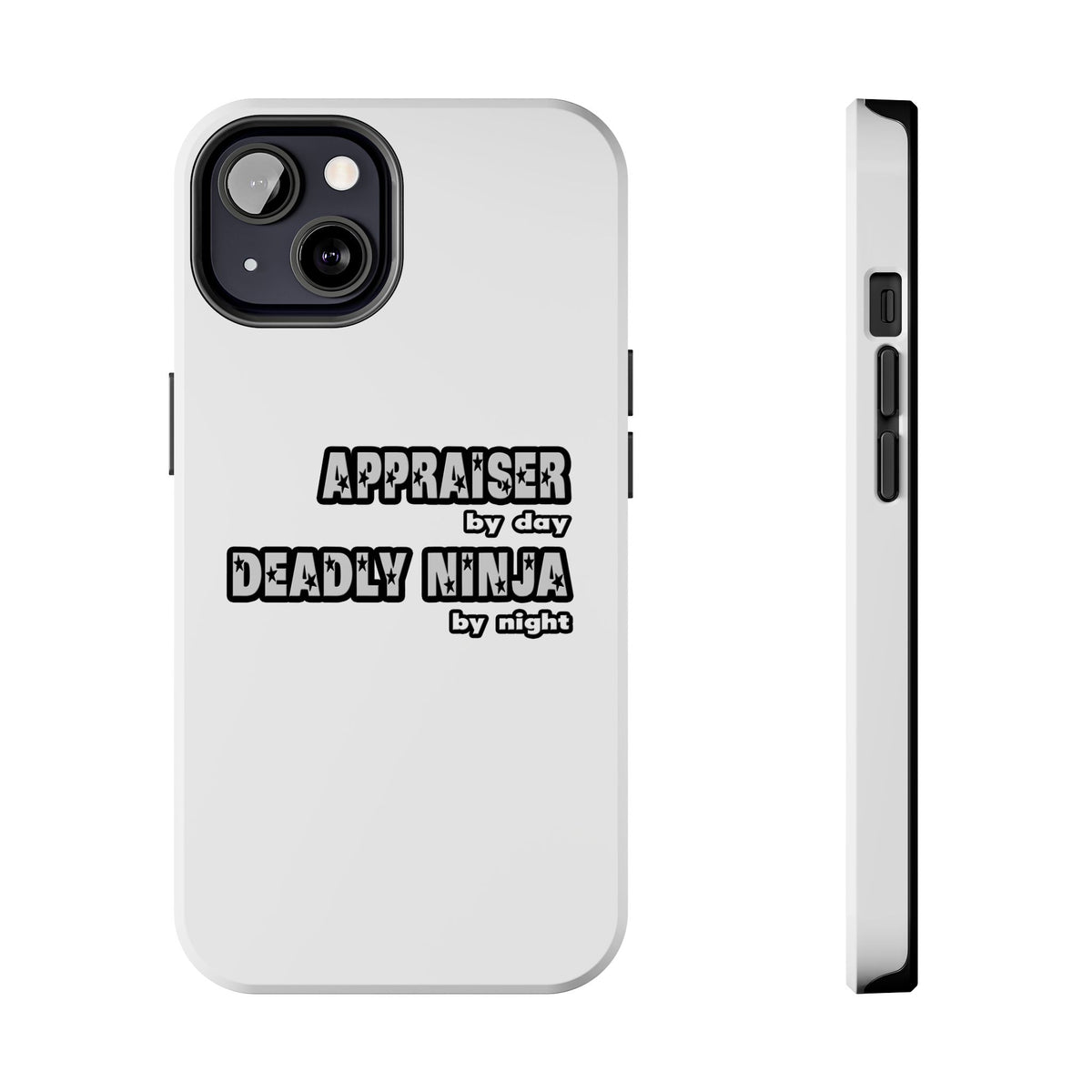 Appraiser By Day...Deadly Ninja By Night - Tough Phone Cases