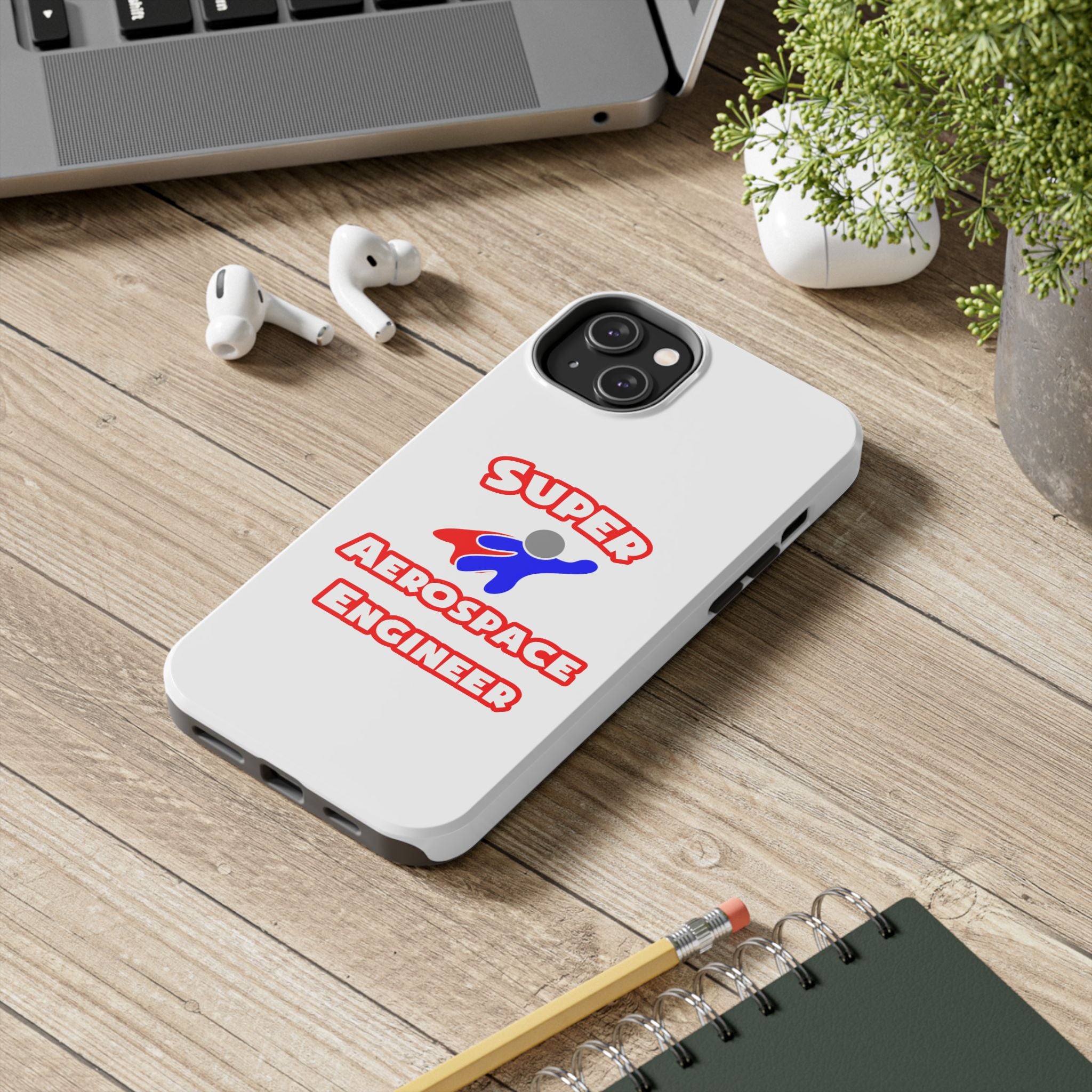 Super Aerospace Engineer - Tough Phone Cases