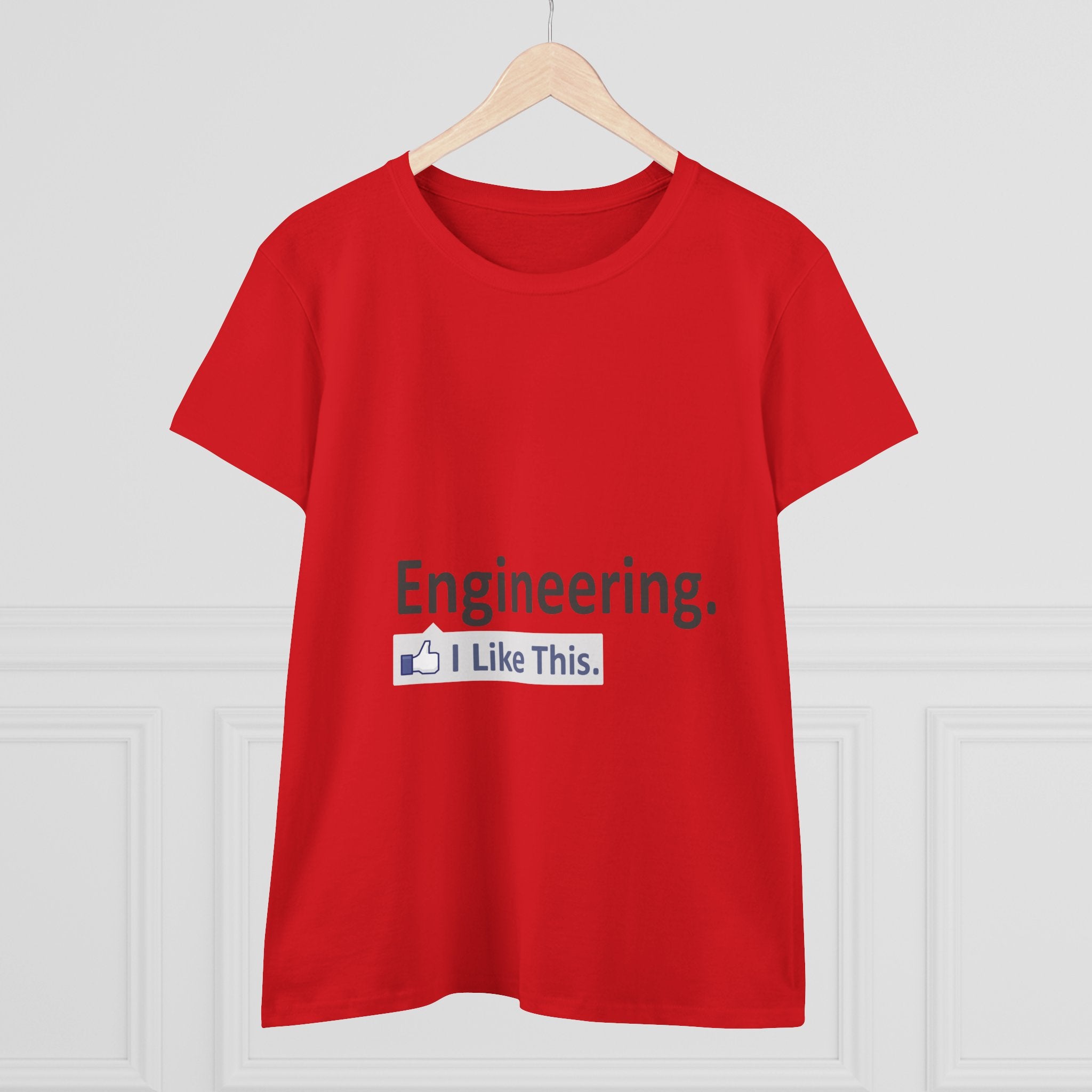 Engineering...I Like This - Women's Midweight Cotton Tee
