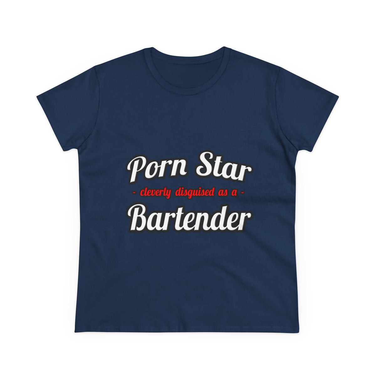 Porn Star... Bartender - Women's Midweight Cotton Tee