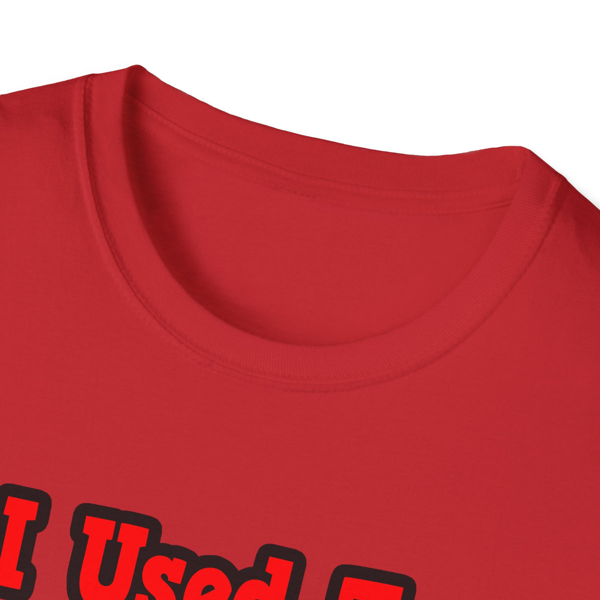 I Used to Have a Life...Doctor - Unisex Softstyle T-Shirt