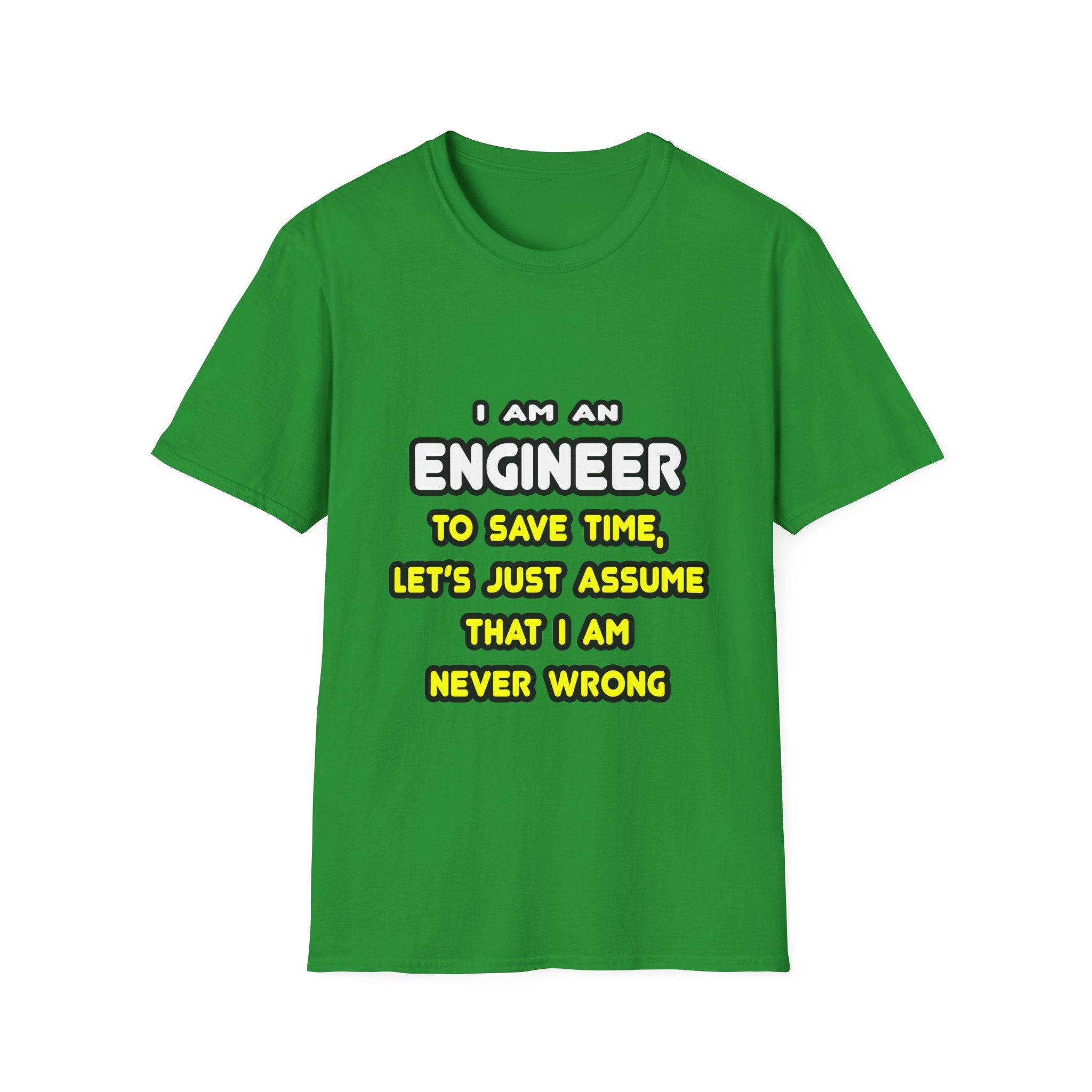 Funny Engineer T Shirts and Gifts - Unisex Softstyle T-Shirt