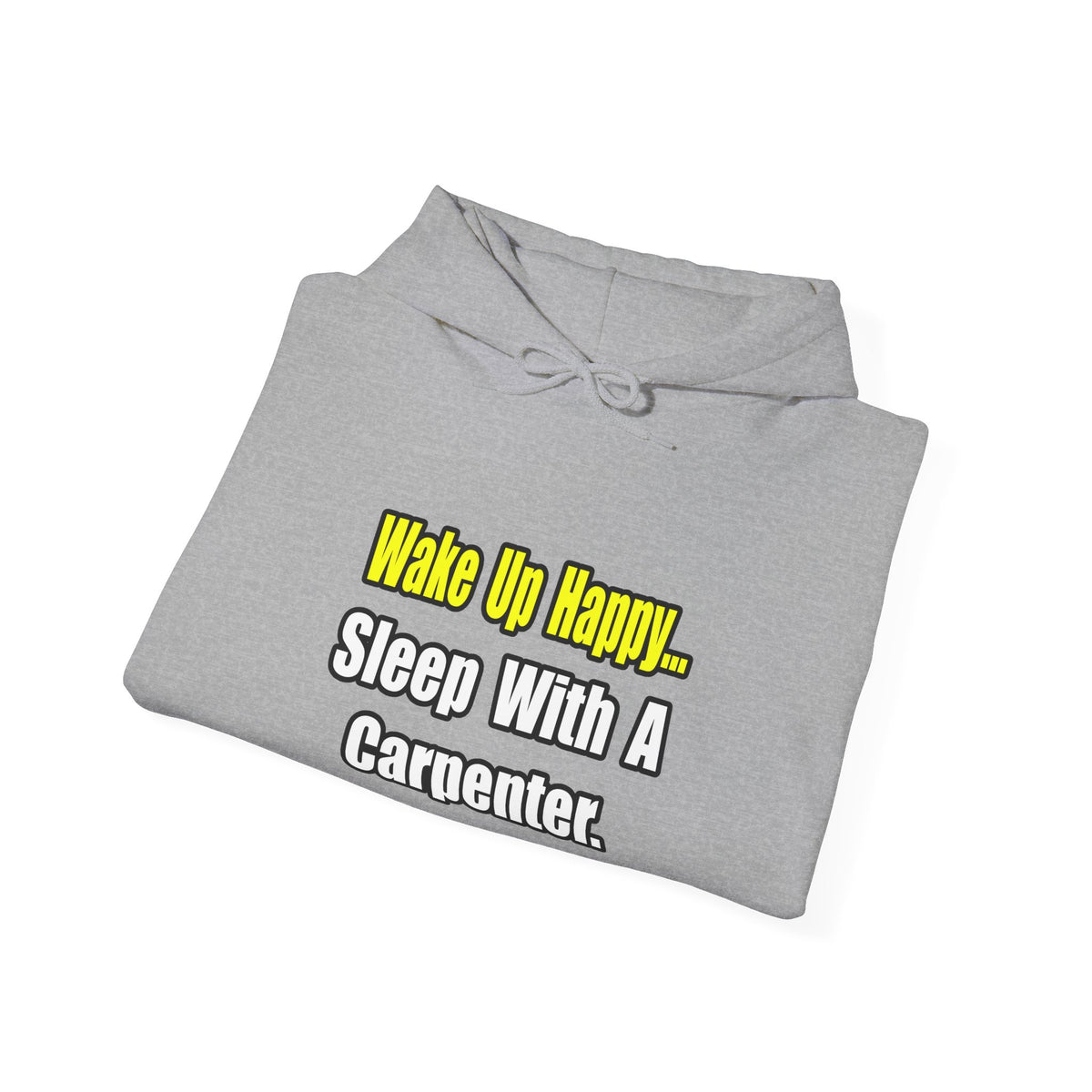 Sleep With a Carpenter - Unisex Heavy Blend™ Hooded Sweatshirt