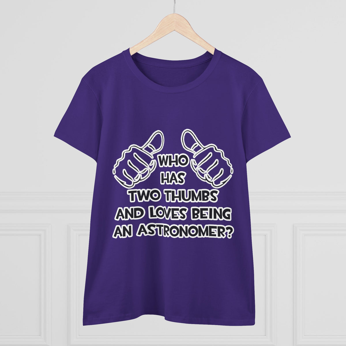 Two Thumbs and Loves Being an Astronomer - Women's Midweight Cotton Tee