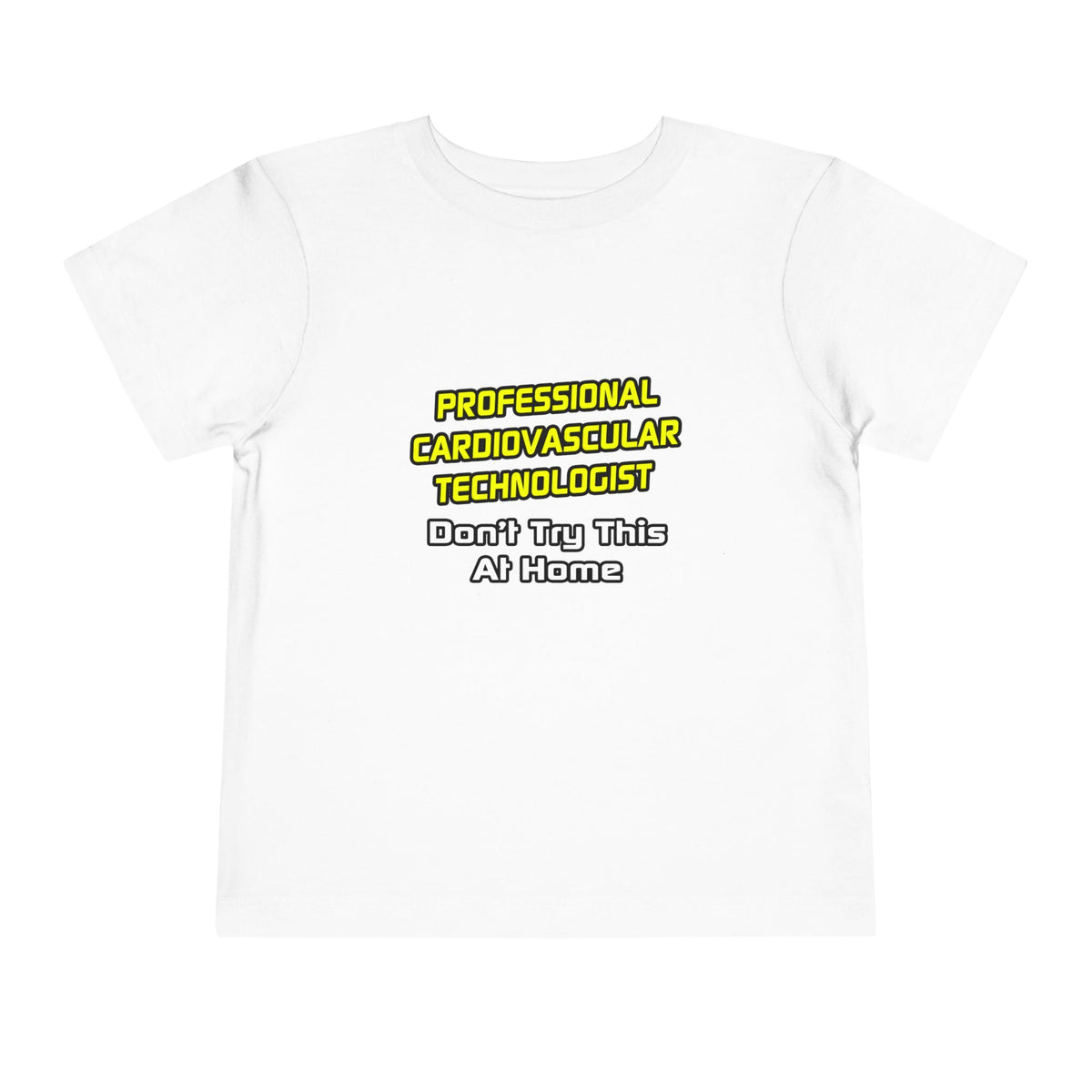 Professional Cardiovascular Technologist .. Joke - Toddler Short Sleeve Tee
