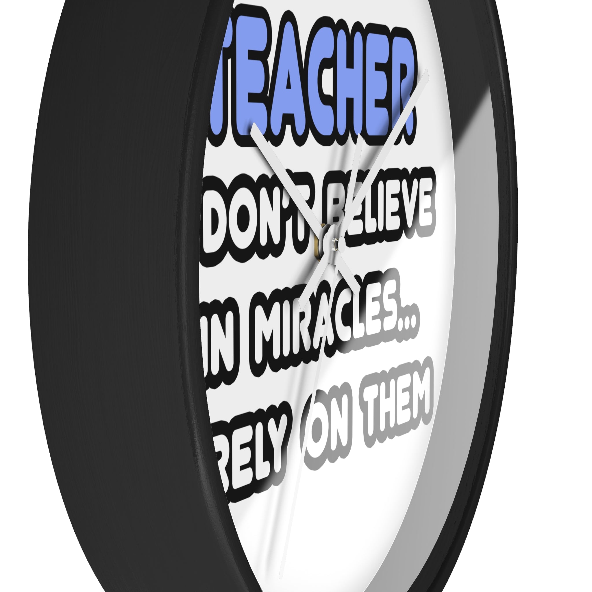 Miracles and Teachers - Wall Clock