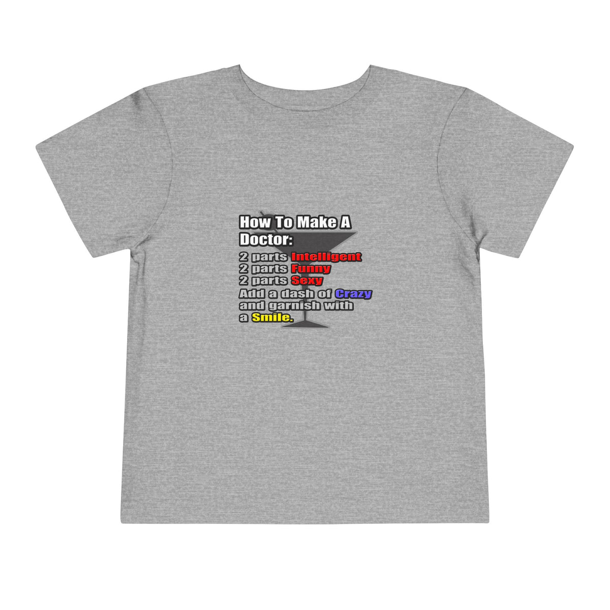 How To Make a Doctor - Toddler Short Sleeve Tee