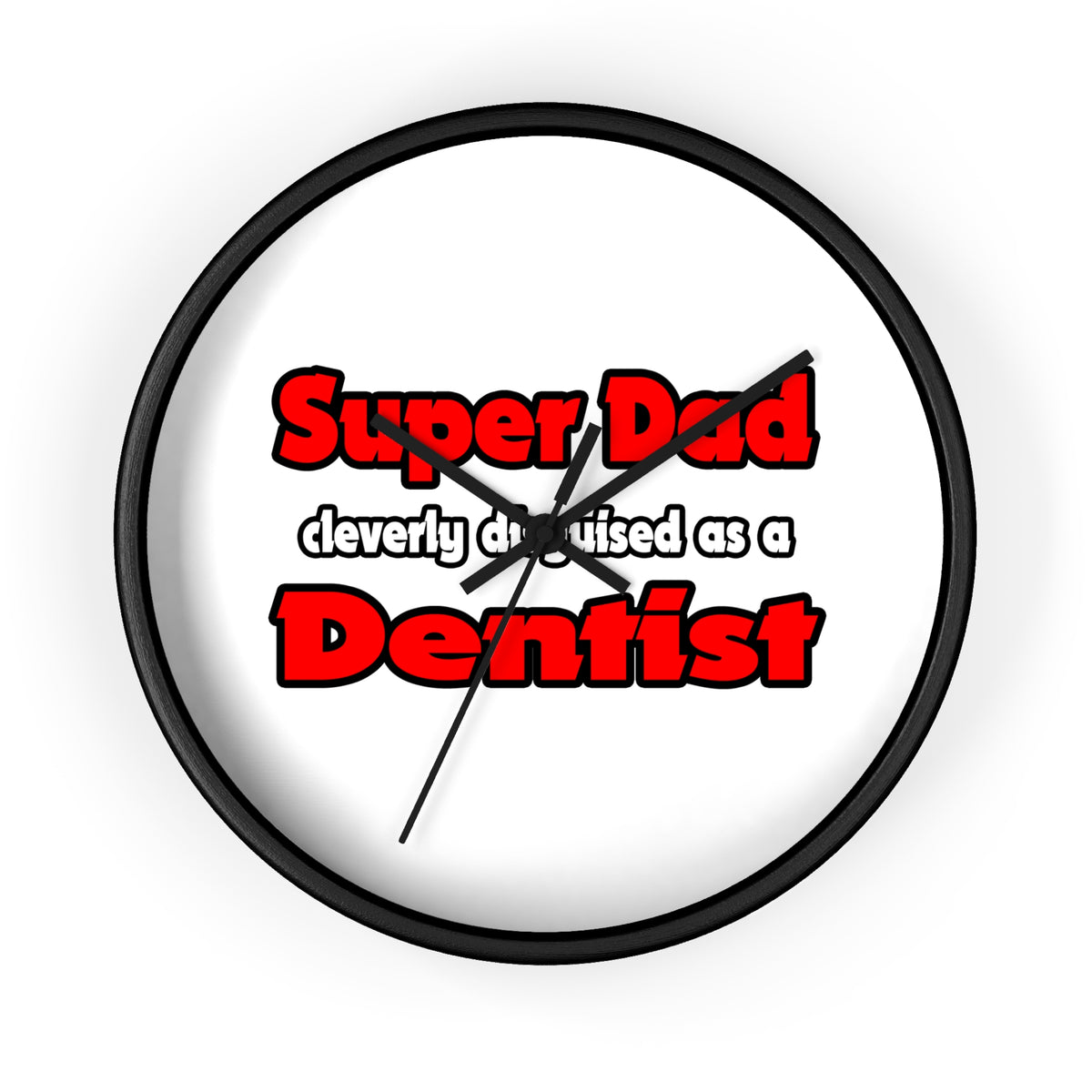 Super Dad ... Dentist - Wall Clock
