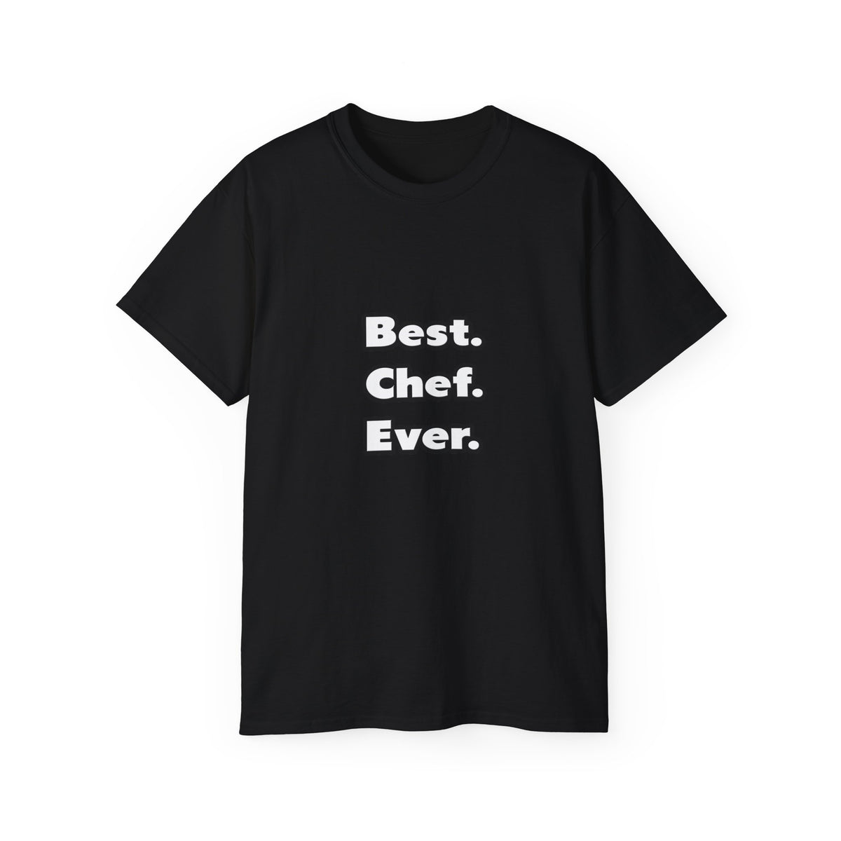 Best. Chef. Ever - Unisex Ultra Cotton Tee