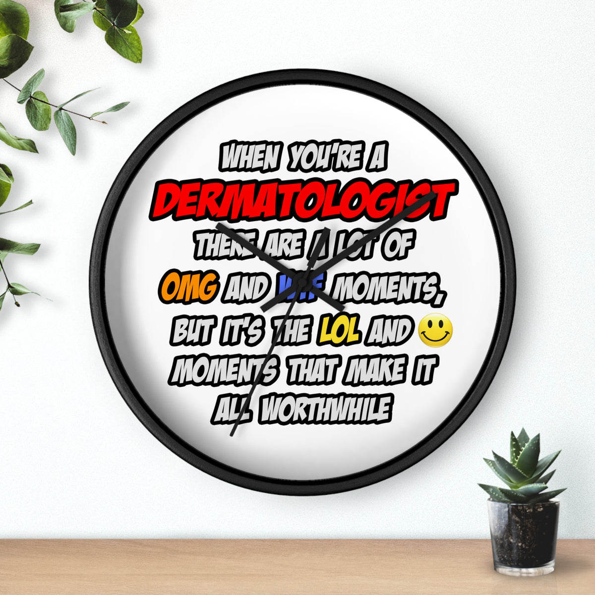 Dermatologist .. OMG WTF LOL - Wall Clock