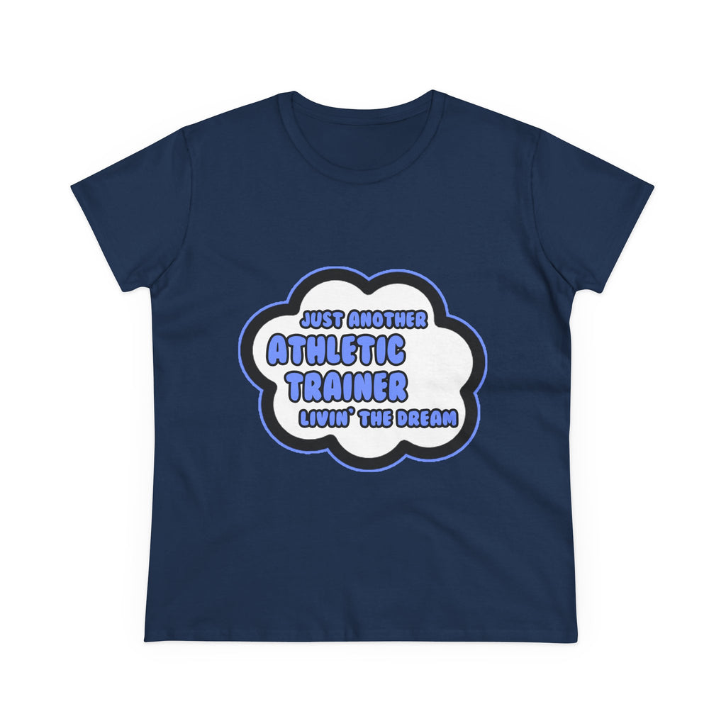 Athletic Trainer .. Livin' The Dream - Women's Midweight Cotton Tee