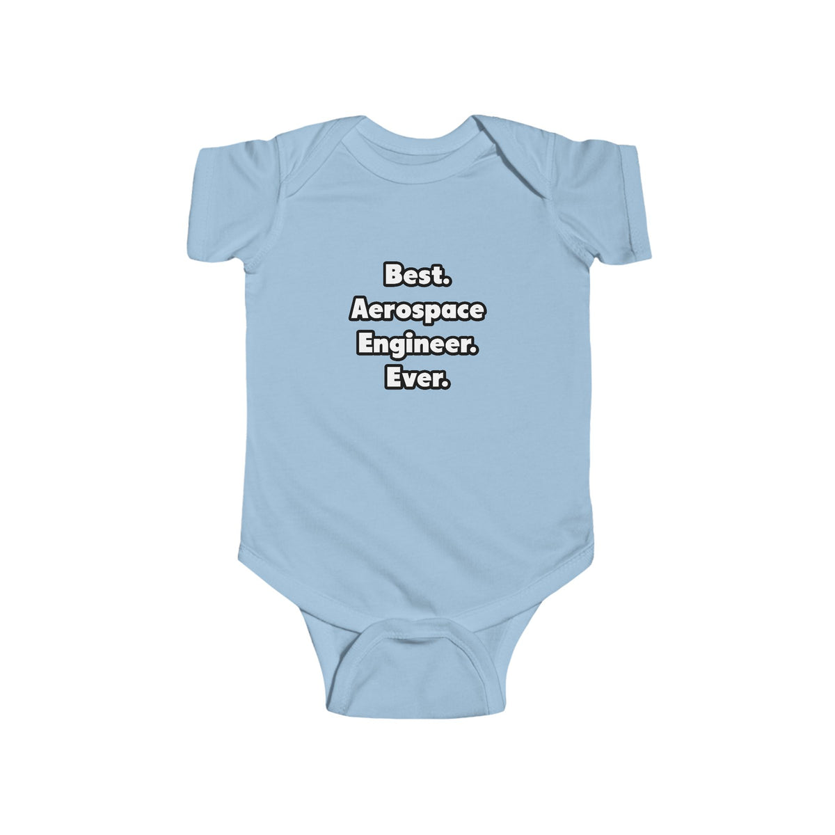 Best. Aerospace Engineer. Ever - Infant Fine Jersey Bodysuit
