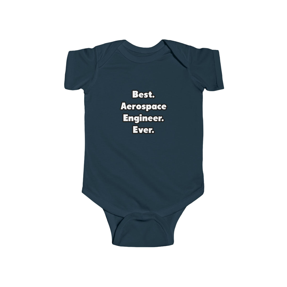 Best. Aerospace Engineer. Ever - Infant Fine Jersey Bodysuit