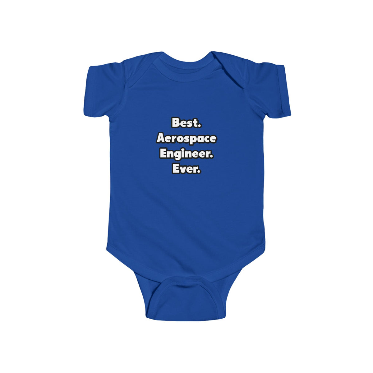 Best. Aerospace Engineer. Ever - Infant Fine Jersey Bodysuit