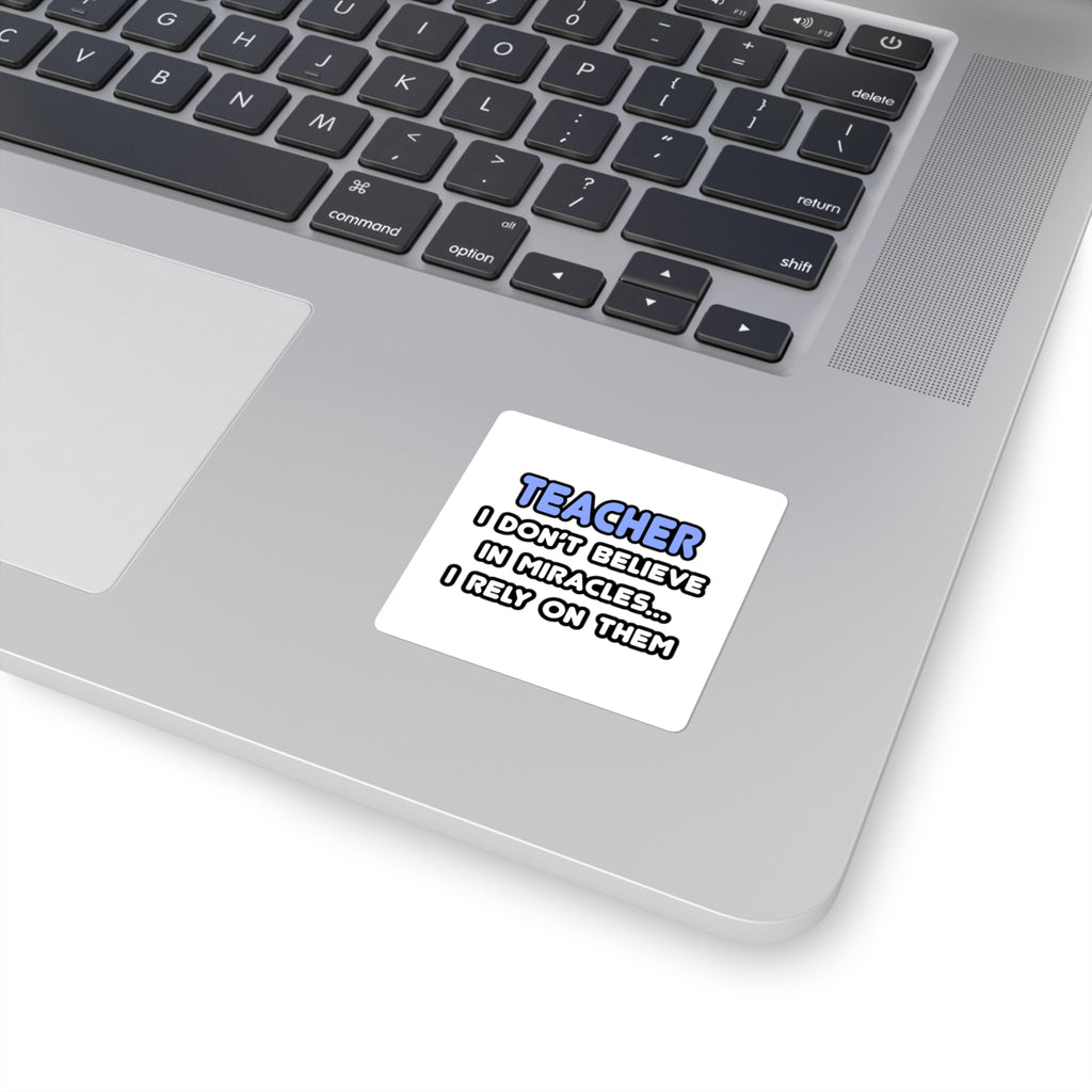 Miracles and Teachers - Square Stickers