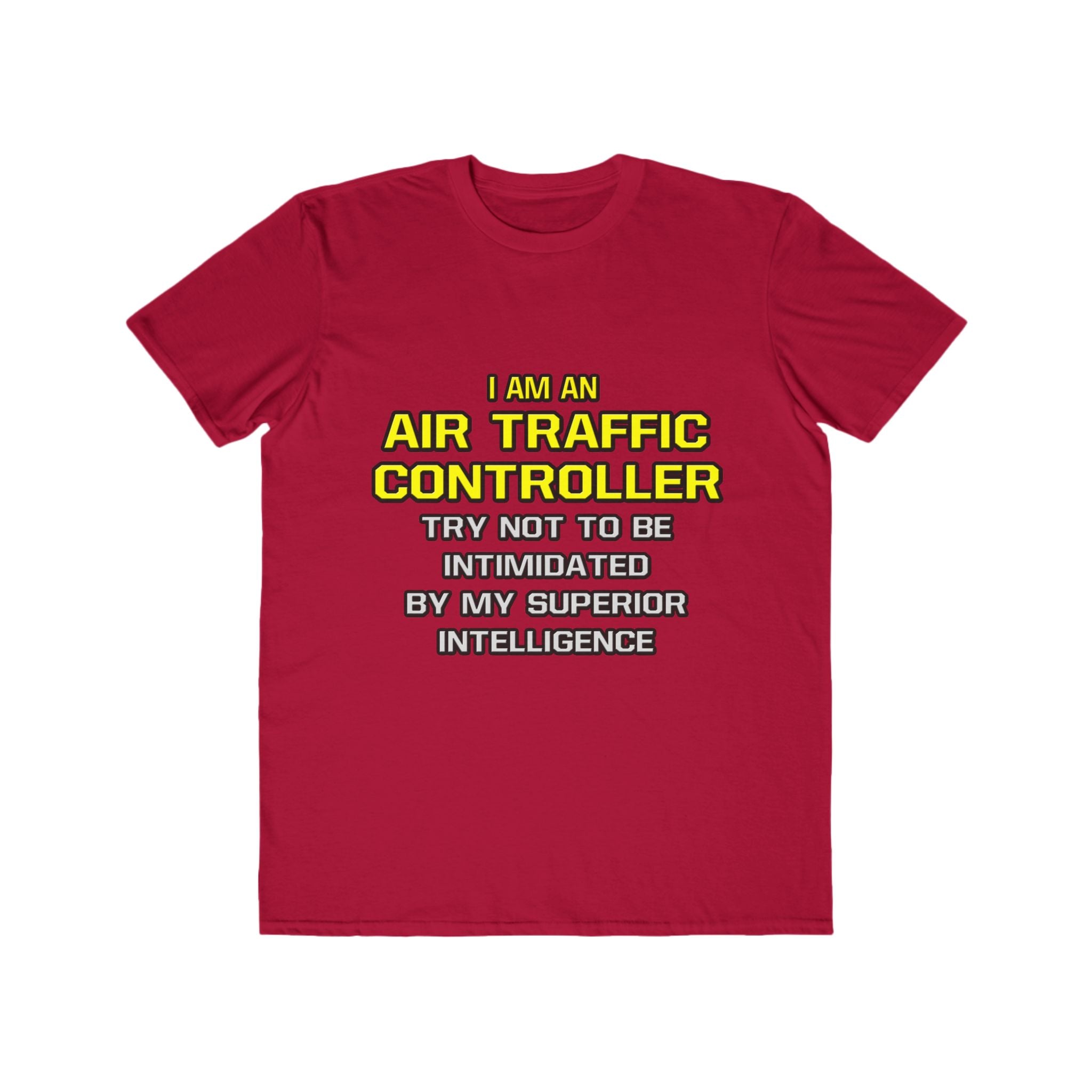 Air Traffic Controller...Superior Intelligence - Men's Lightweight Fashion Tee