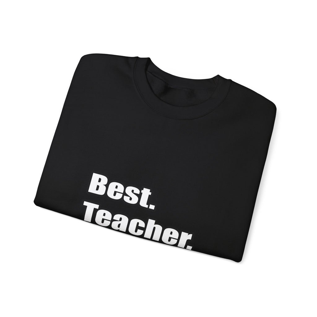 best teacher ever - Unisex Heavy Blend™ Crewneck Sweatshirt