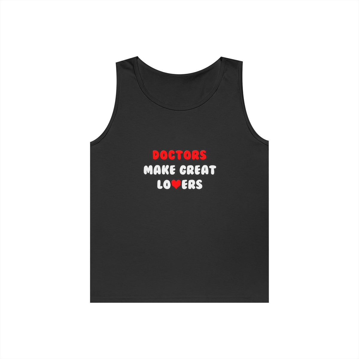 Doctors Make Great Lovers - Unisex Heavy Cotton Tank Top