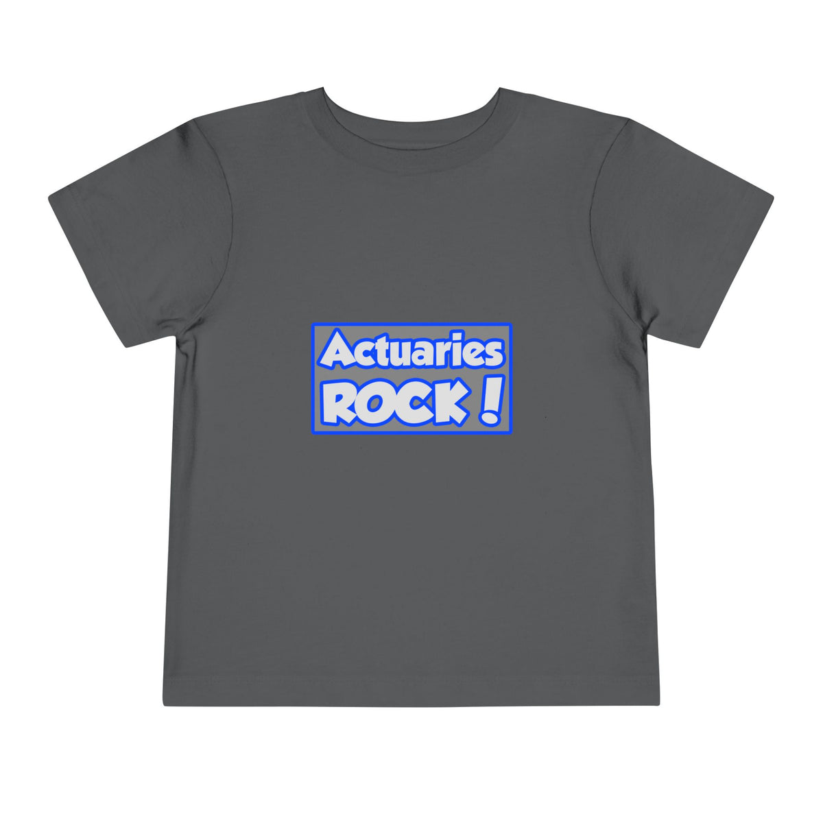 Actuaries Rock! - Toddler Short Sleeve Tee