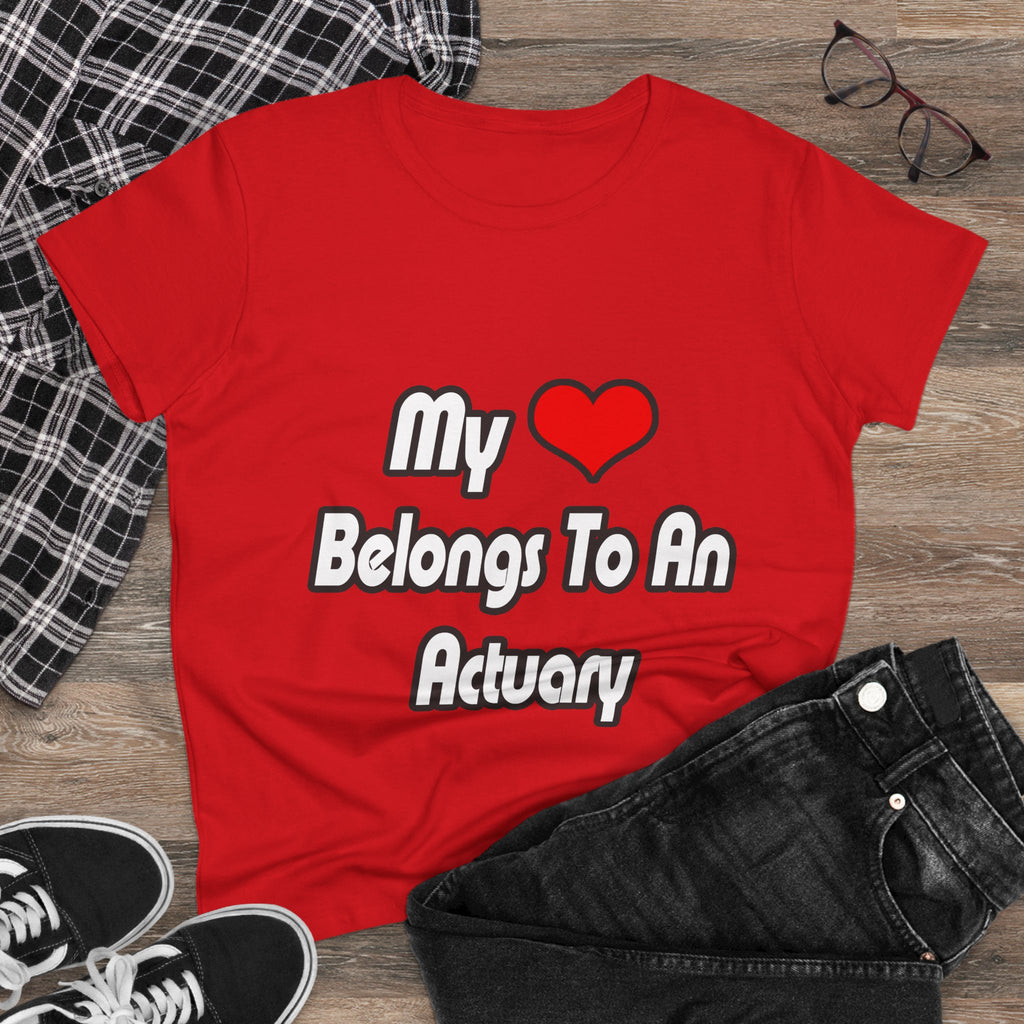 My Heart Belongs To An Actuary - Women's Midweight Cotton Tee