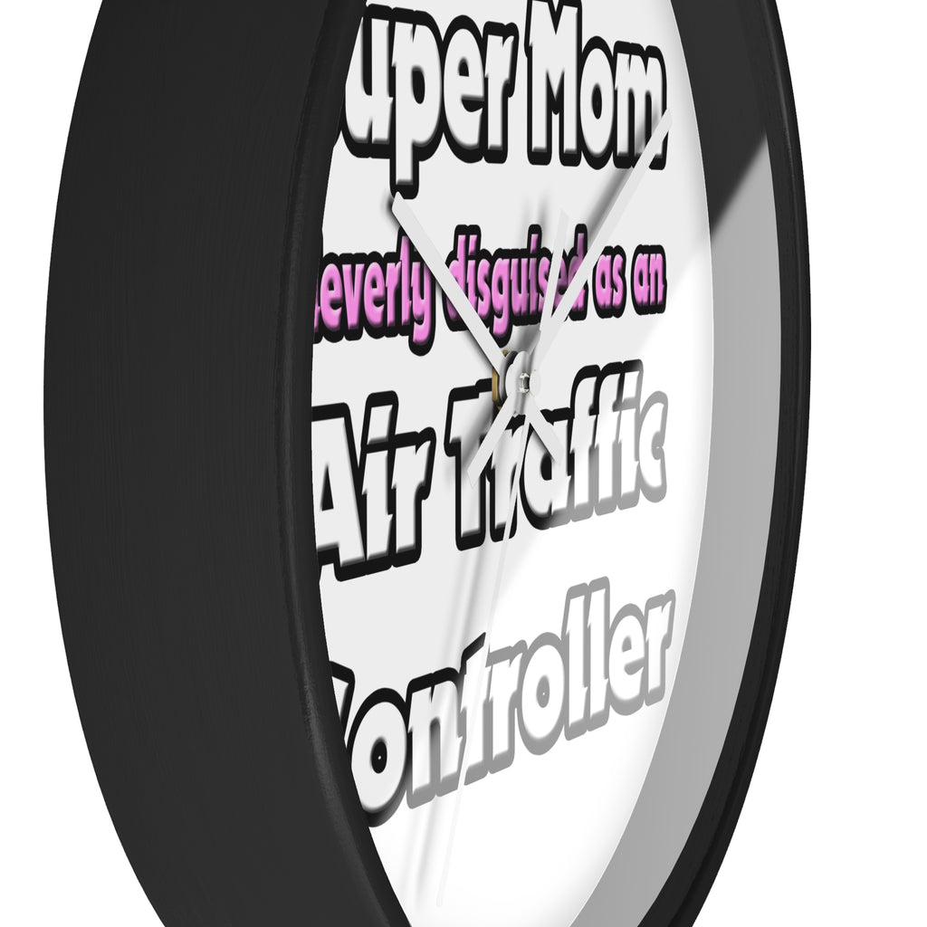 Super Mom ... Air Traffic Controller - Wall Clock