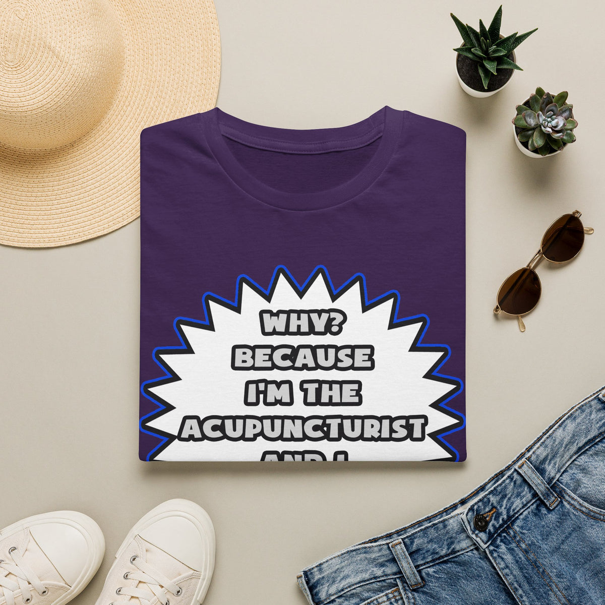 Acupuncturist .. Because I Said So - Unisex Softstyle T-Shirt