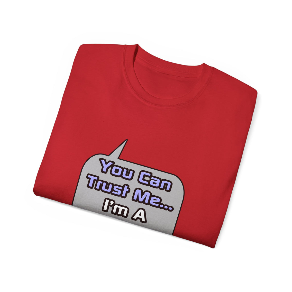 Trust Me .. I'm a Doctor - Unisex Ultra Cotton Tee