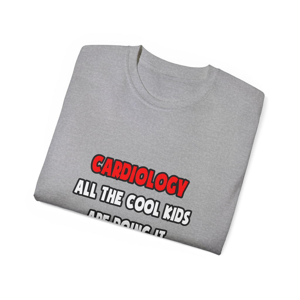 Funny Cardiologist Shirts and Gifts - Unisex Ultra Cotton Tee