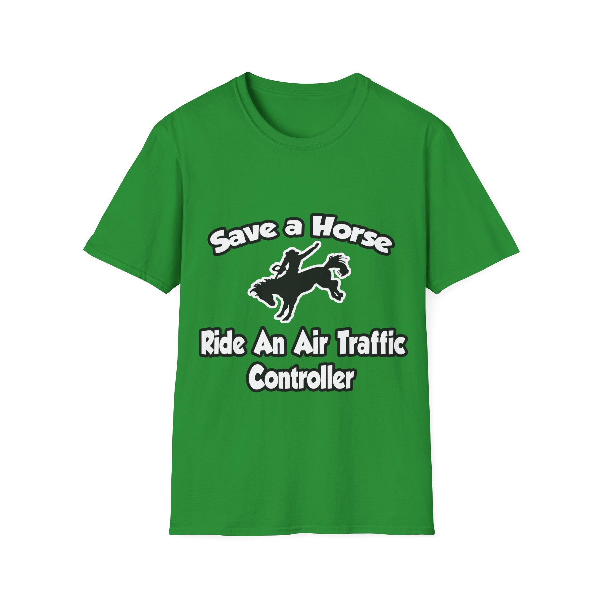 Save a Horse, Ride an Air Traffic Controller - Unisex Softstyle T-Shirt