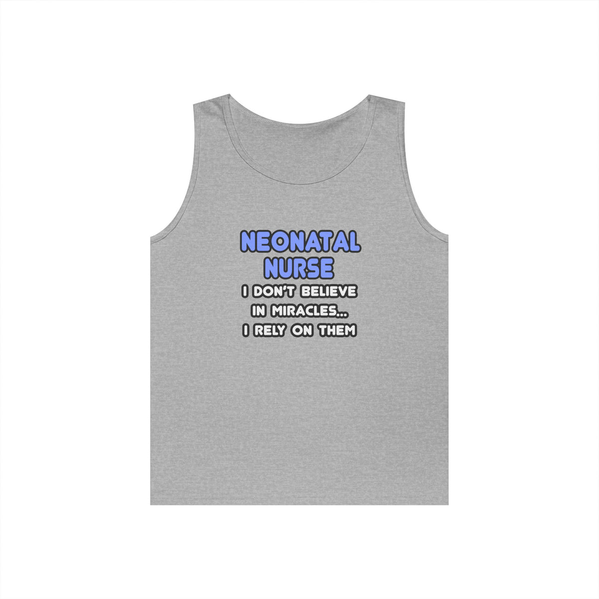 Miracles and Neonatal Nurses - Unisex Heavy Cotton Tank Top