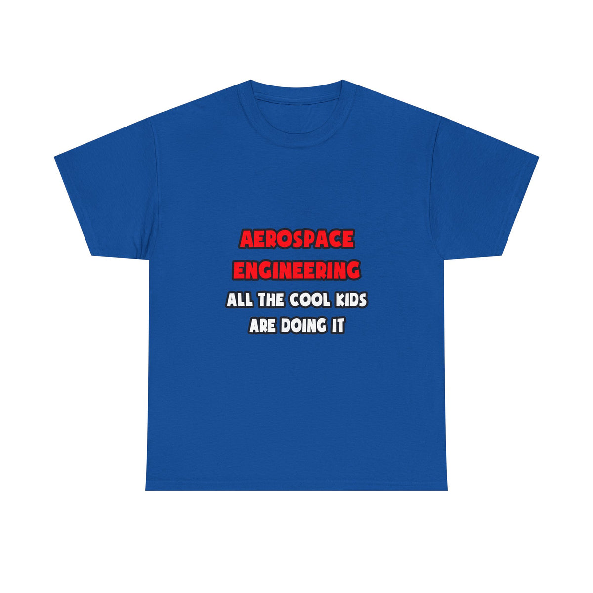 Funny Aerospace Engineer Shirts and Gifts - Unisex Heavy Cotton Tee