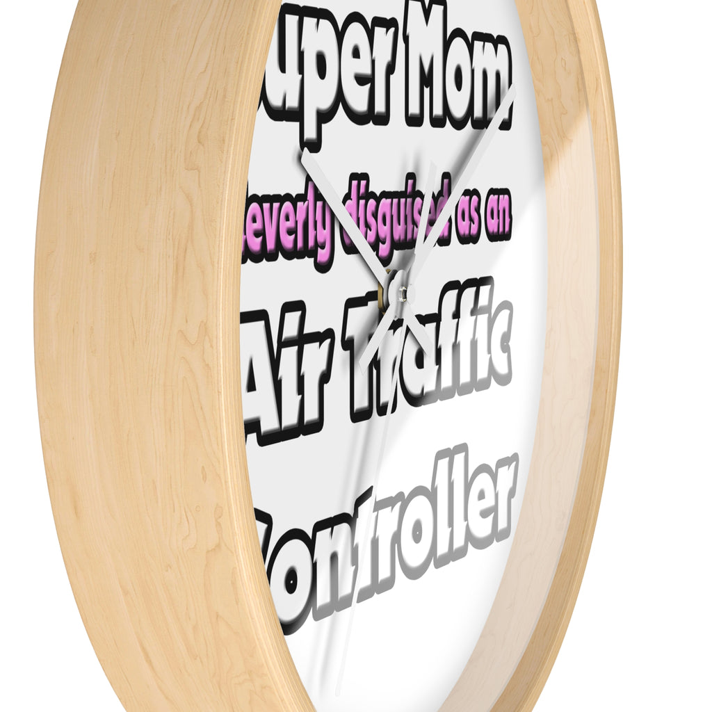 Super Mom ... Air Traffic Controller - Wall Clock
