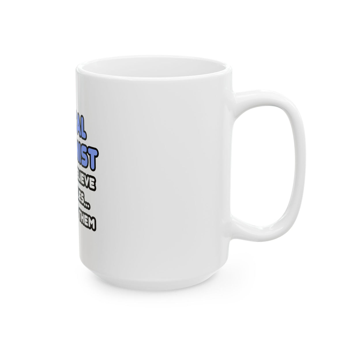 Miracles and Dental Hygienists - Ceramic Mug, (11oz, 15oz)
