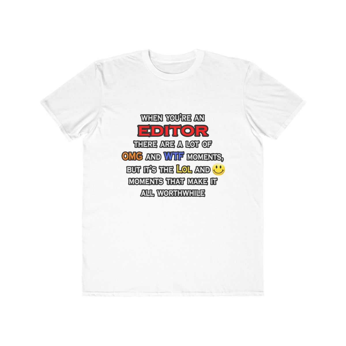 Editor ... OMG WTF LOL - Men's Lightweight Fashion Tee