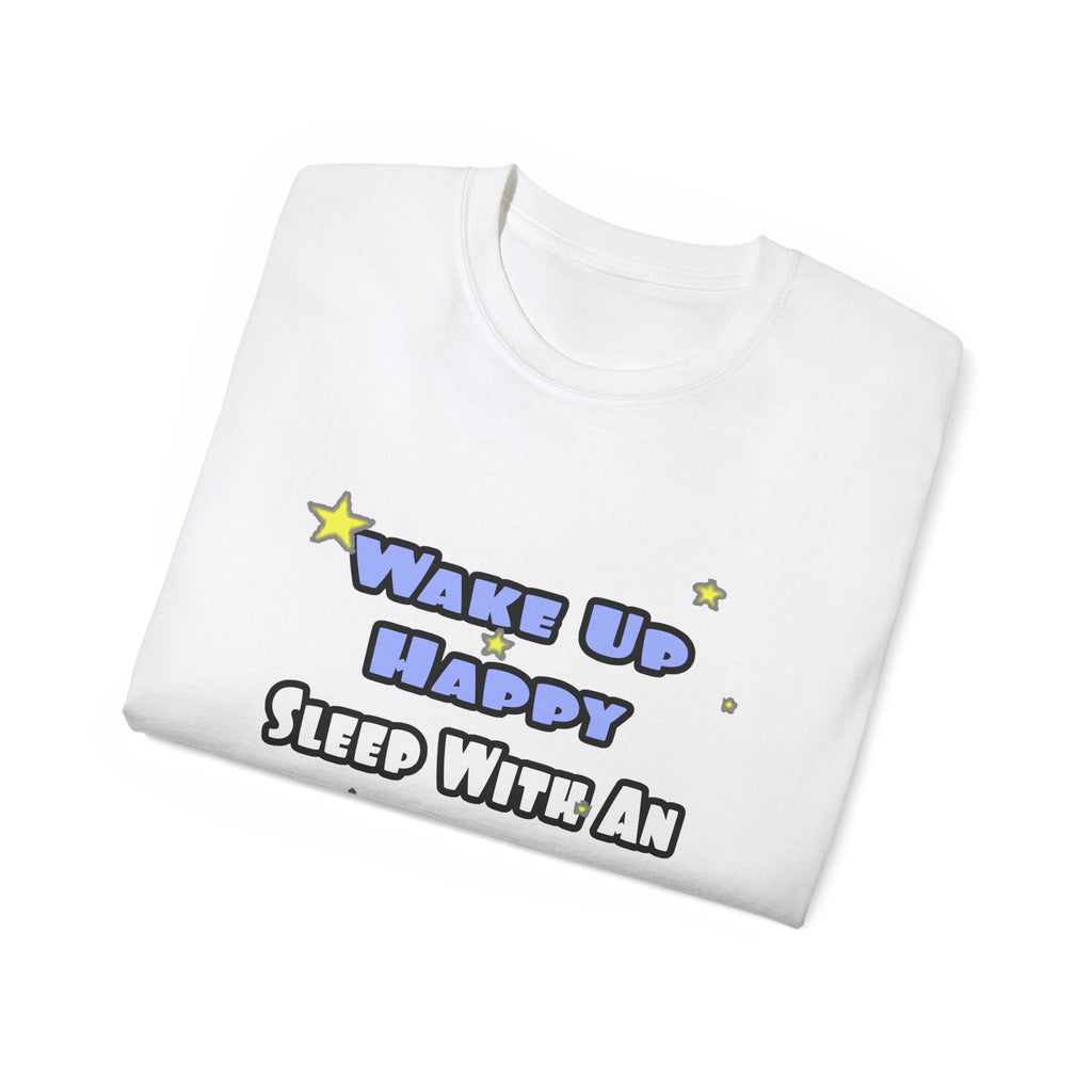 Wake Up Happy...Sleep With an Endocrinologist - Unisex Ultra Cotton Tee