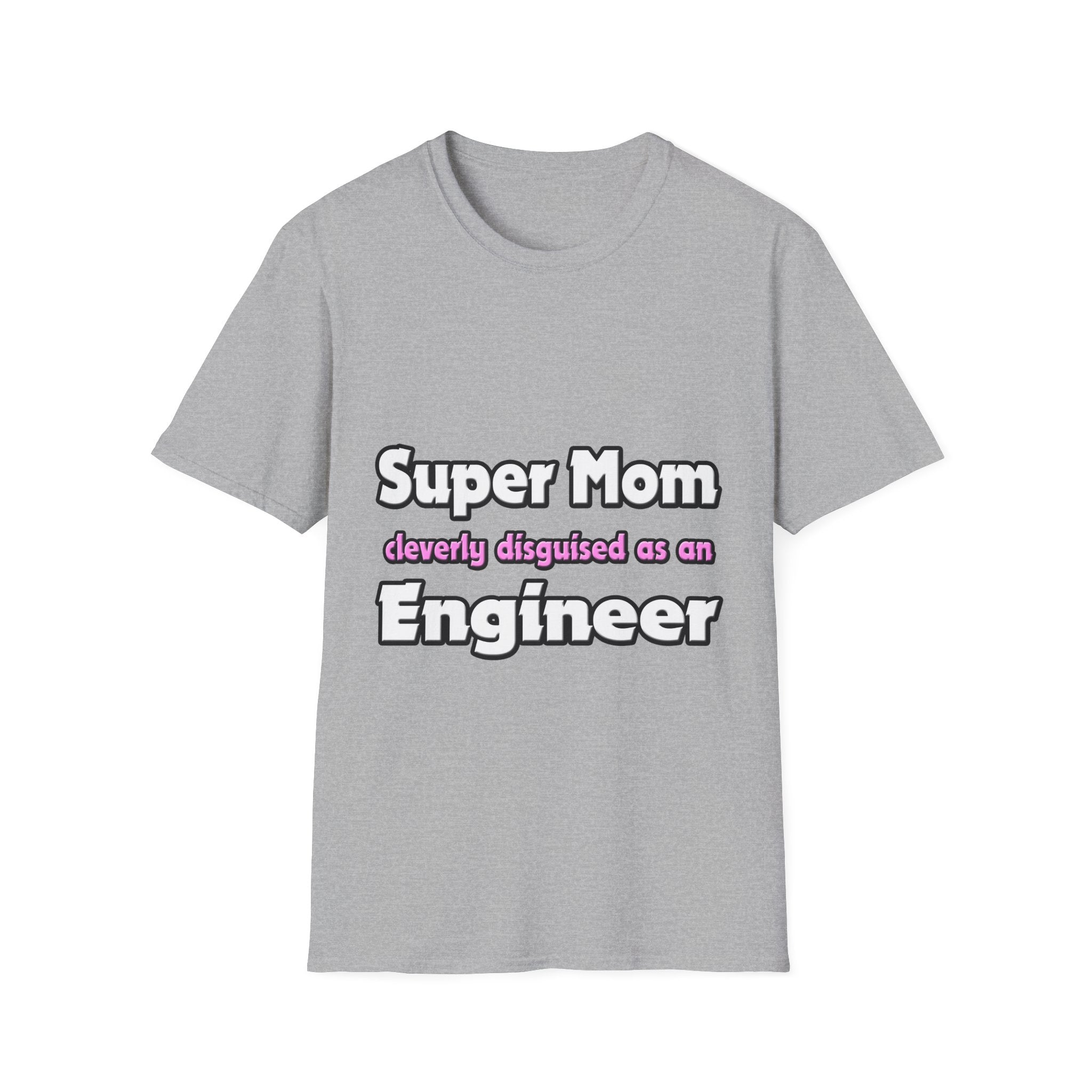 Super Mom ... Engineer - Unisex Softstyle T-Shirt