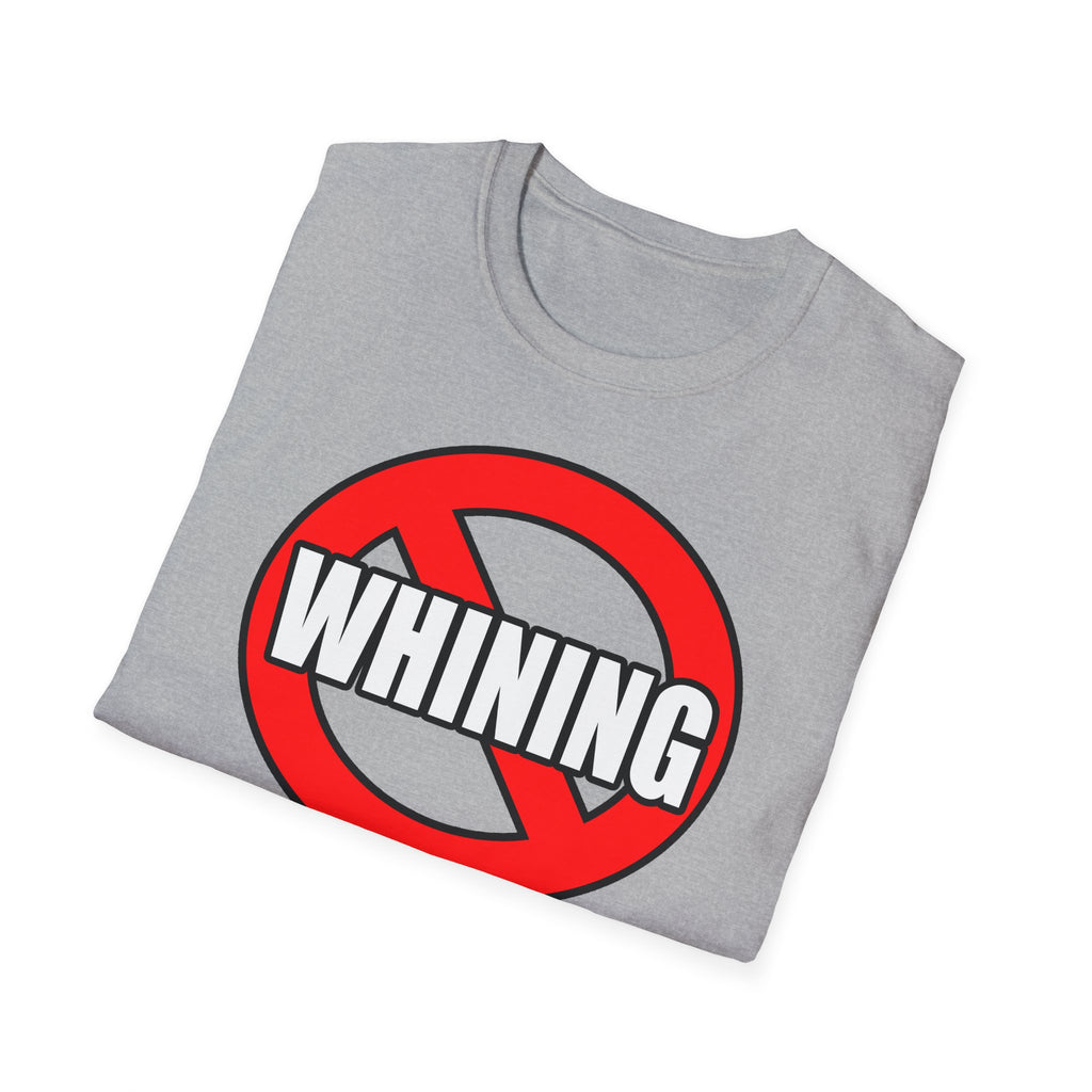 No Whining In Medicine - Unisex Softstyle T-Shirt