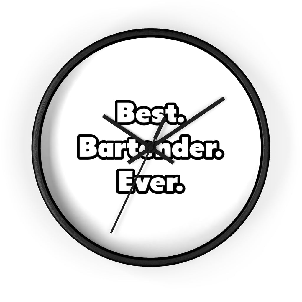 Best. Bartender. Ever - Wall Clock