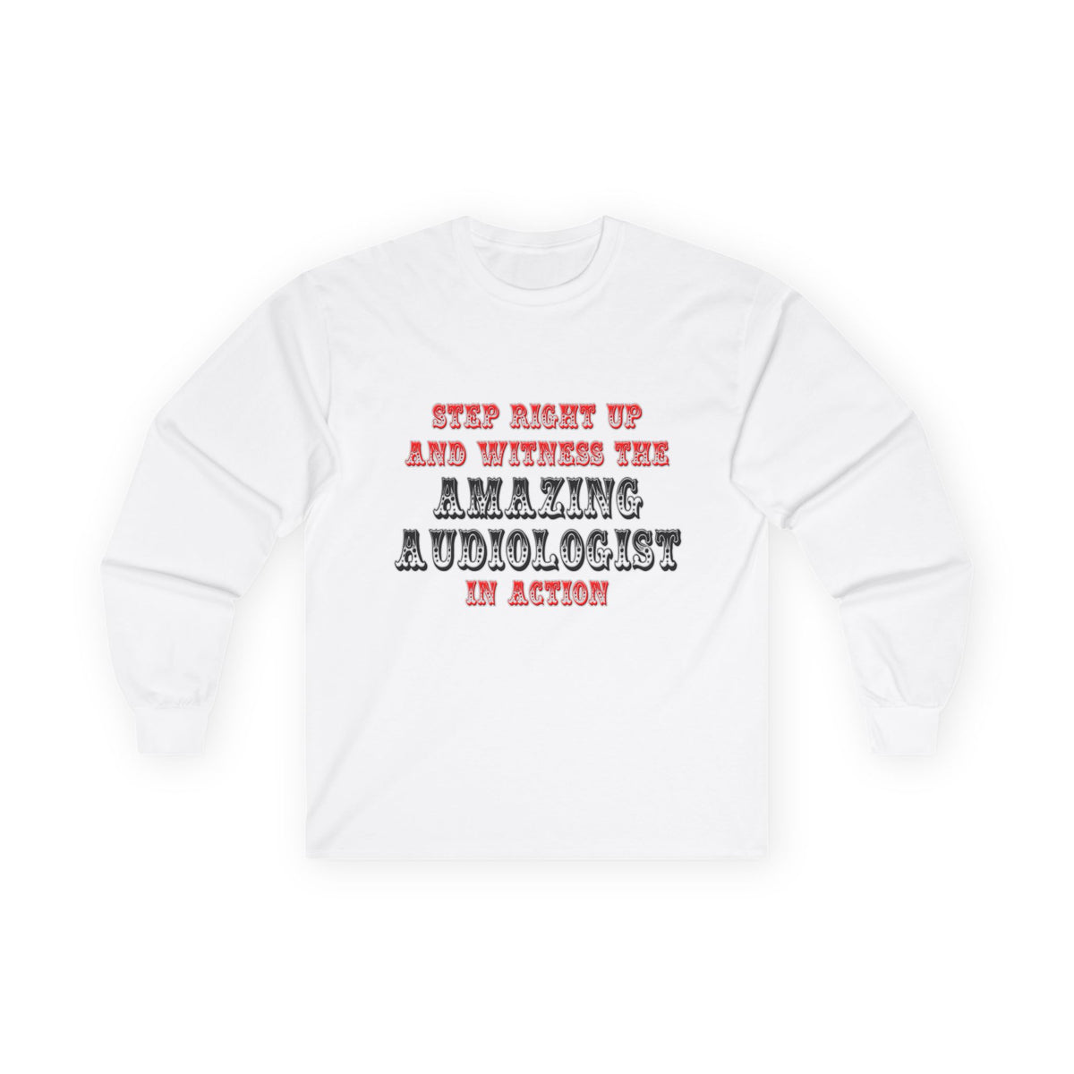 Amazing Audiologist In Action - Unisex Ultra Cotton Long Sleeve Tee