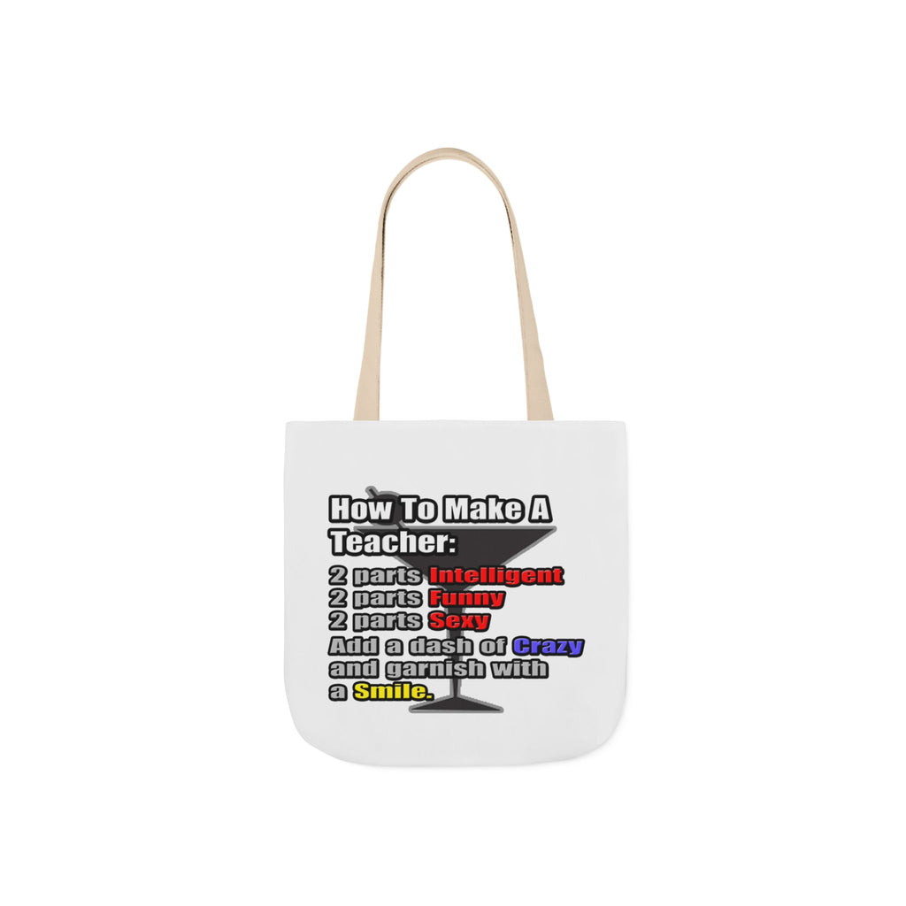 How To Make a Teacher - Canvas Tote Bag, 5-Color Straps