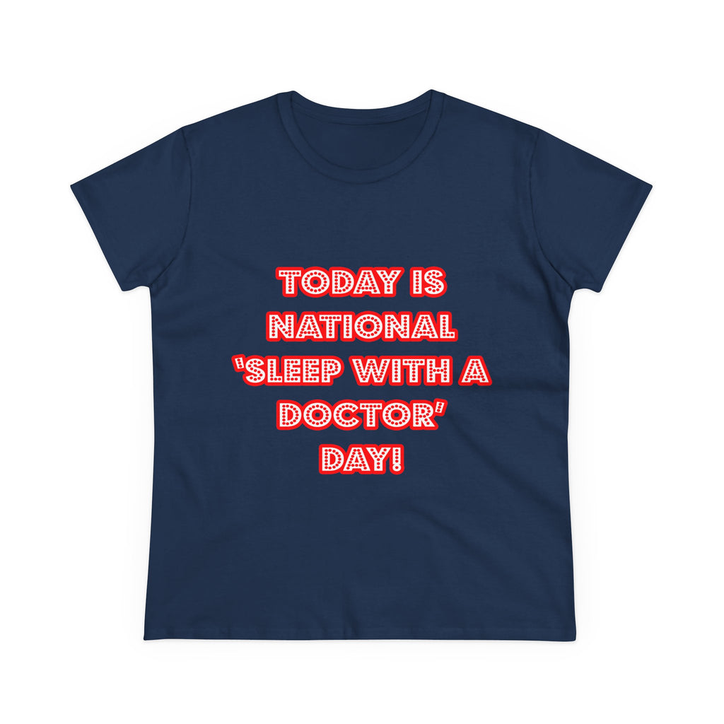 National 'Sleep With a Doctor' Day - Women's Midweight Cotton Tee