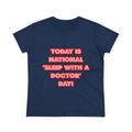 National 'Sleep With a Doctor' Day - Women's Midweight Cotton Tee