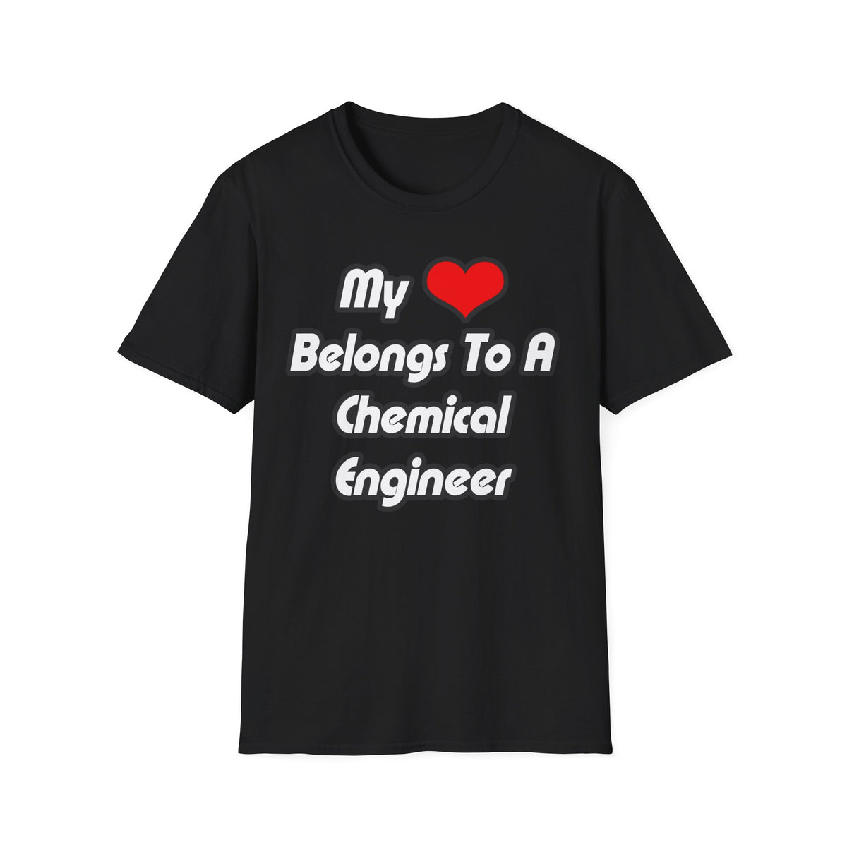 My Heart Belongs To A Chemical Engineer - Unisex Softstyle T-Shirt