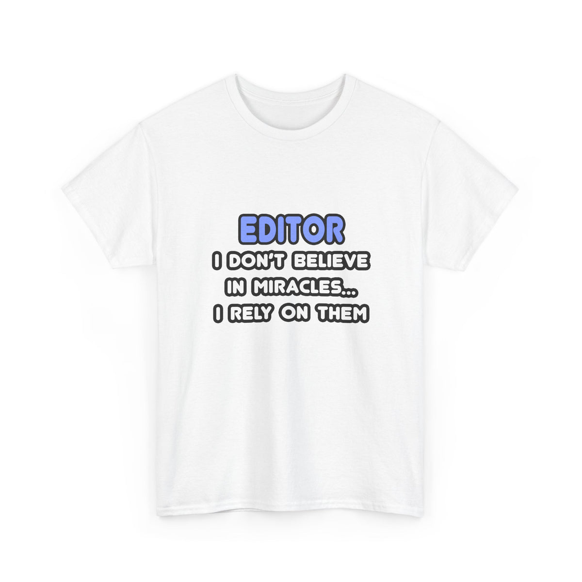 Miracles and Editors - Unisex Heavy Cotton Tee