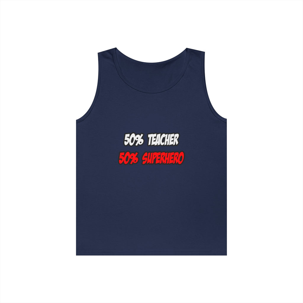Half Teacher...Half Superhero - Unisex Heavy Cotton Tank Top