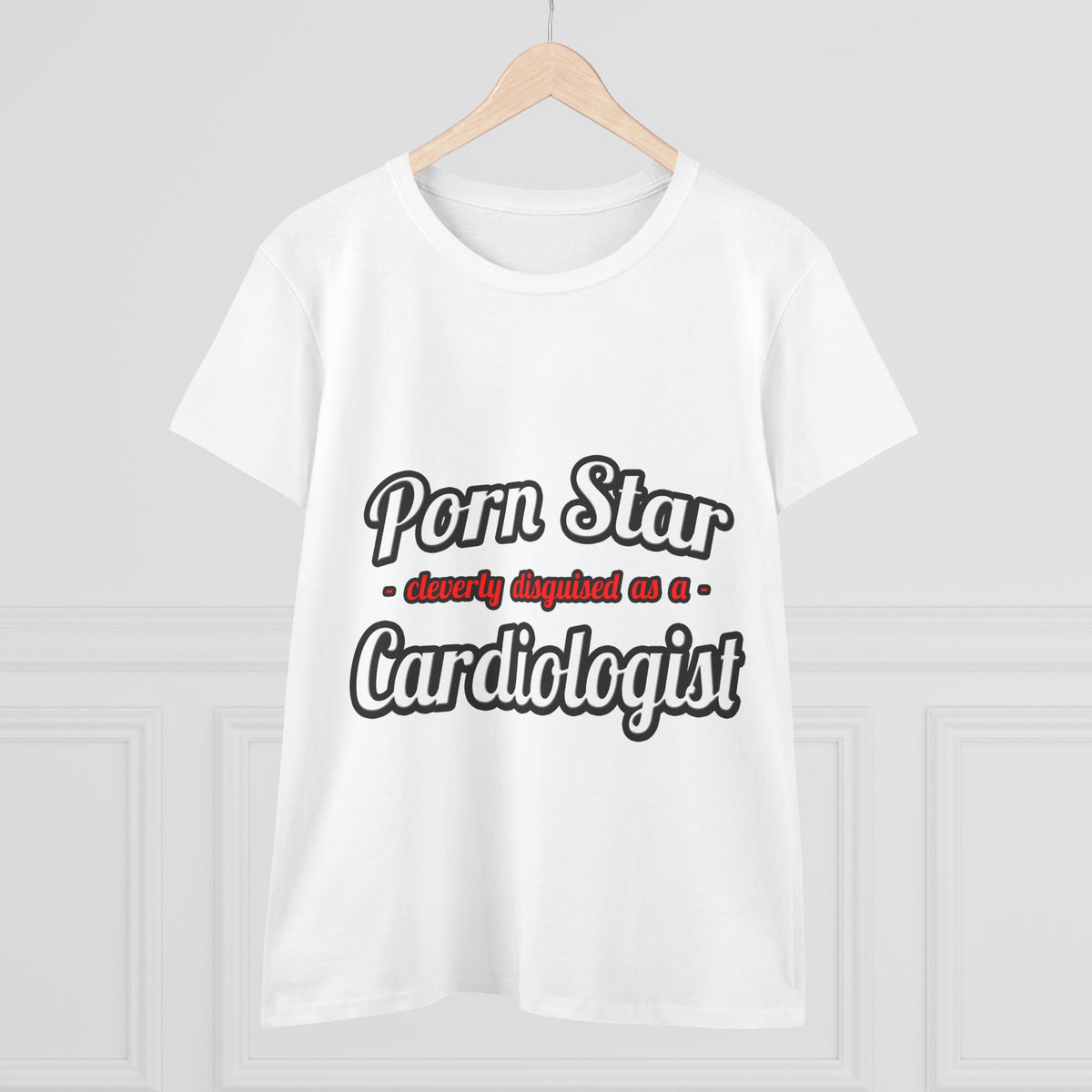 Porn Star...Cardiologist (2) - Women's Midweight Cotton Tee