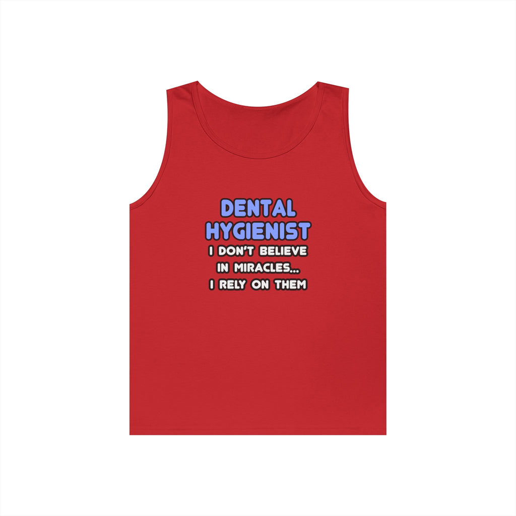 Miracles and Dental Hygienists - Unisex Heavy Cotton Tank Top