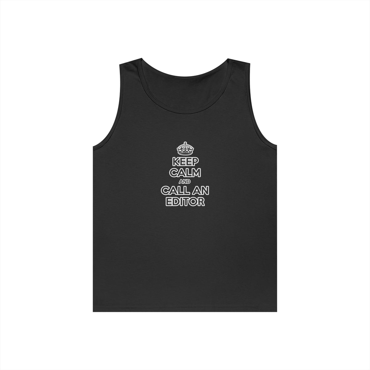 Keep Calm and Call an Editor - Unisex Heavy Cotton Tank Top