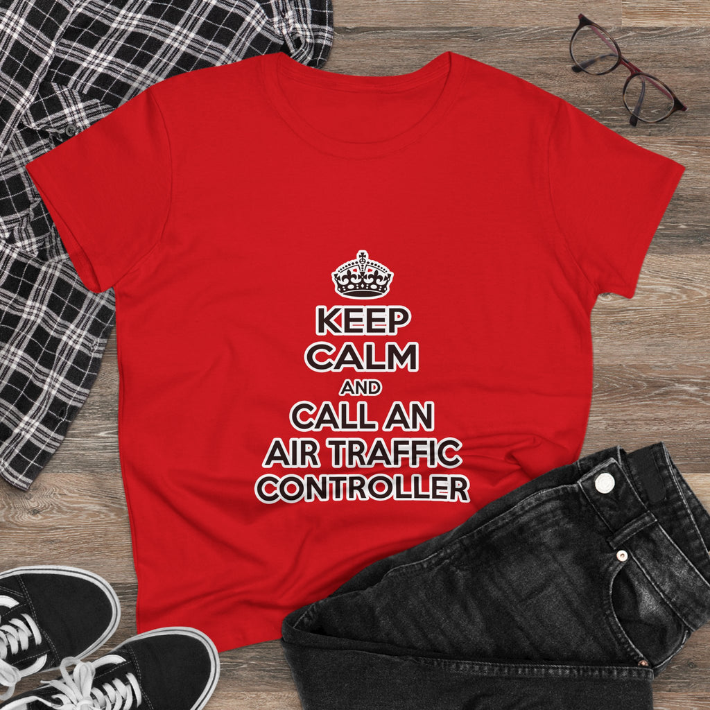 Keep Calm and Call an Air Traffic Controller - Women's Midweight Cotton Tee
